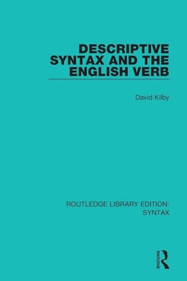 Descriptive Syntax And The English Verb-..