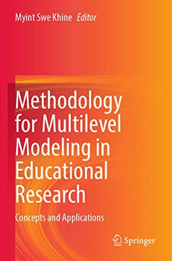 Methodology For Multilevel Modeling In Educational Research: Concepts And Applications-..
