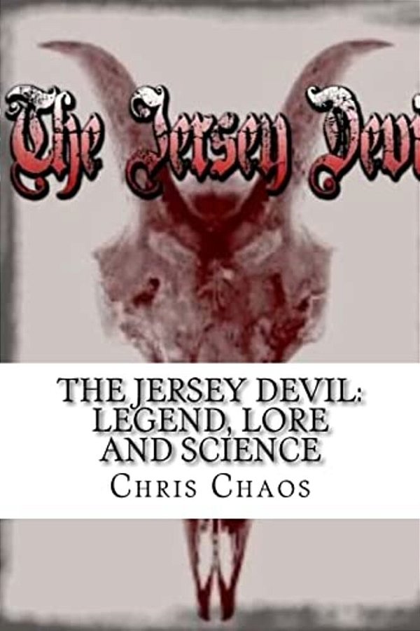The Jersey Devil: Legend, Lore And Science-..