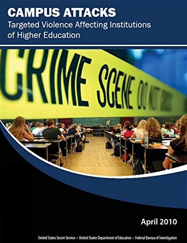 Campus Attacks: Targeted Violence Affecting Institutions Of Higher Education-..