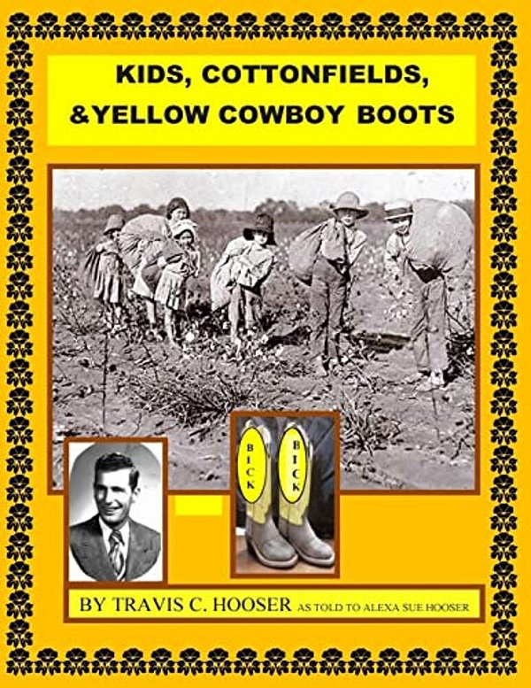 Kids, Cottonfields And Yellow Cowboy Boots: Kids, Cottonfields And Yellow Cowboy Boots-..