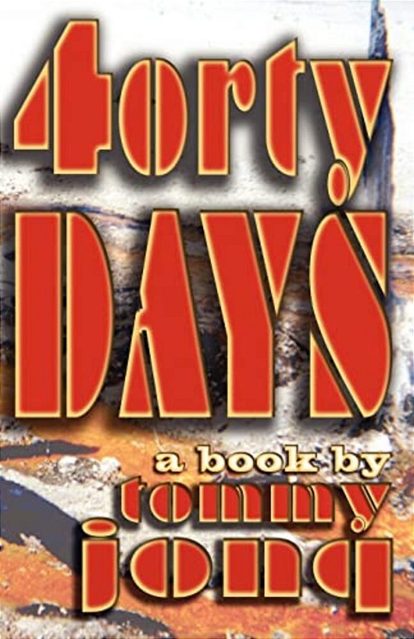 Forty Days: A Book By Tommy Jonq-..
