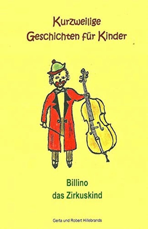 Billino Das Zirkuskind: Kurzweilige Geschichten Für Kinder-..