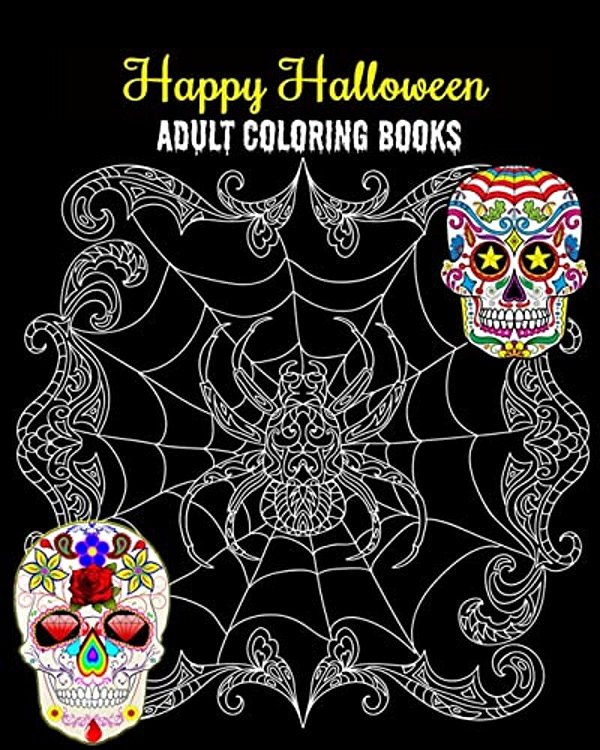 Happy Halloween Adult Coloring Books: An Outstanding Illustrated Nightmares Coloring Book, 100 Pages-..