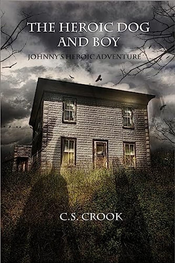 The Heroic Dog And Boy: Johnny's Heroic Adventure-..