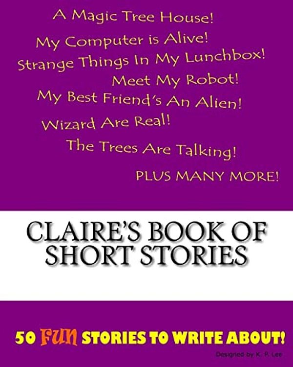 Claire's Book Of Short Stories-..
