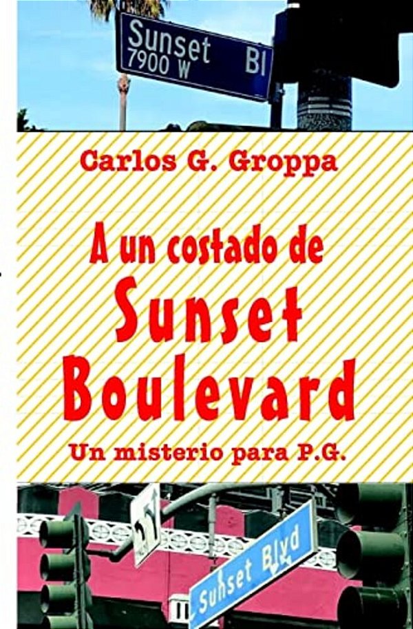 A Un Costado De Sunset Boulevard: Un Misterio Para P. G. -..