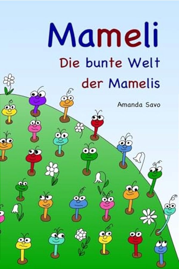 Mameli: Die Bunte Welt Der Mamelis-..