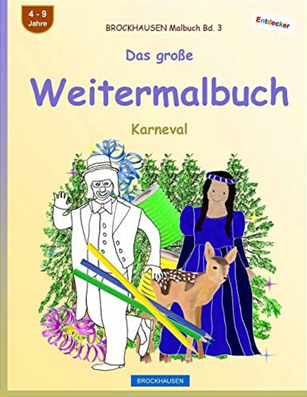 Brockhausen Malbuch Bd. 3 - Das Große Weitermalbuch: Karneval-..