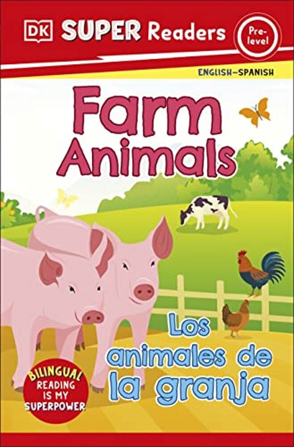 Dk Super Readers Pre-Level English-Spanish Bilingual Farm Animals Â " Los Animales De La Granja-..