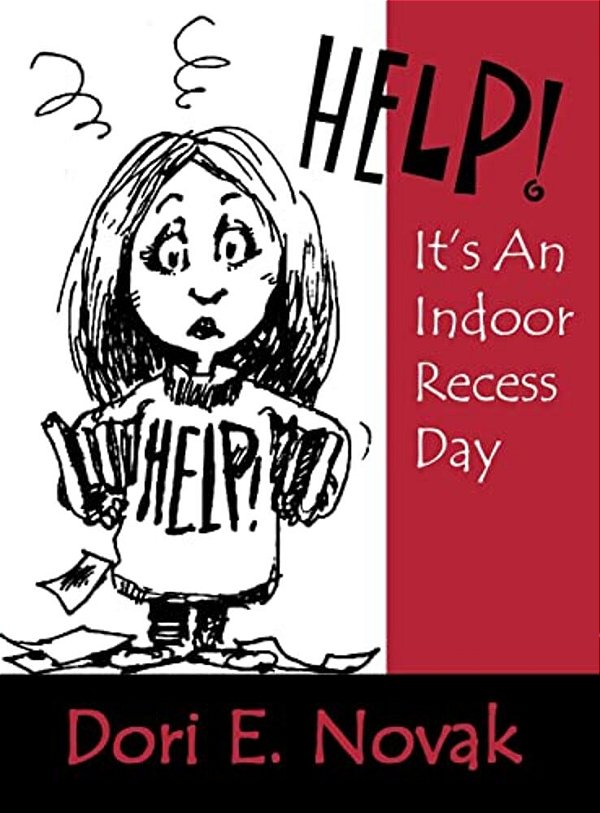 Help! It's An Indoor Recess Day-..