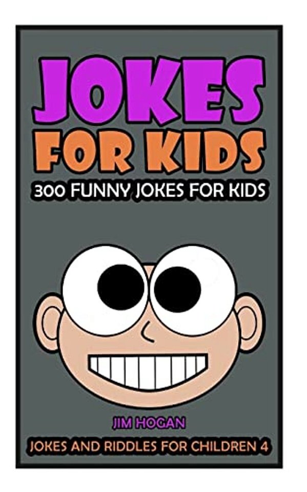 Jokes For Kids: Kids Jokes: 300 Funny Jokes For Kids-..