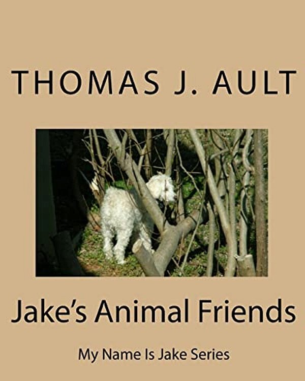 Jake's Animal Friends: My Name Is Jake Series-..