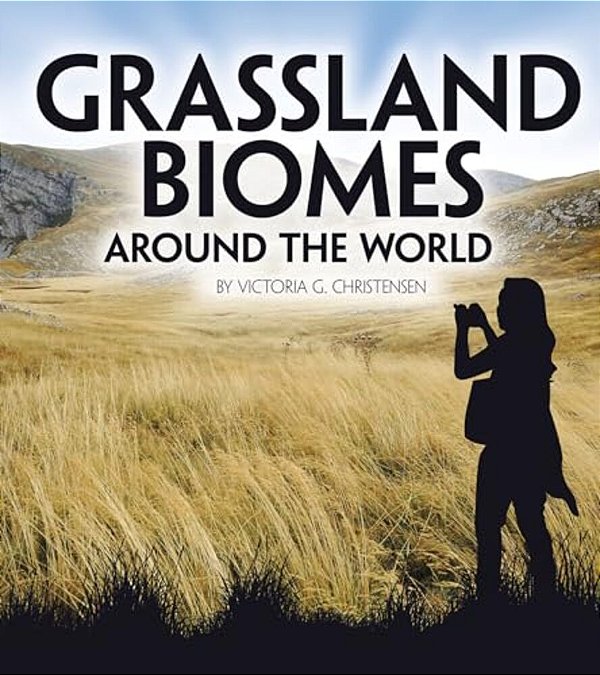Grassland Biomes Around The World-..