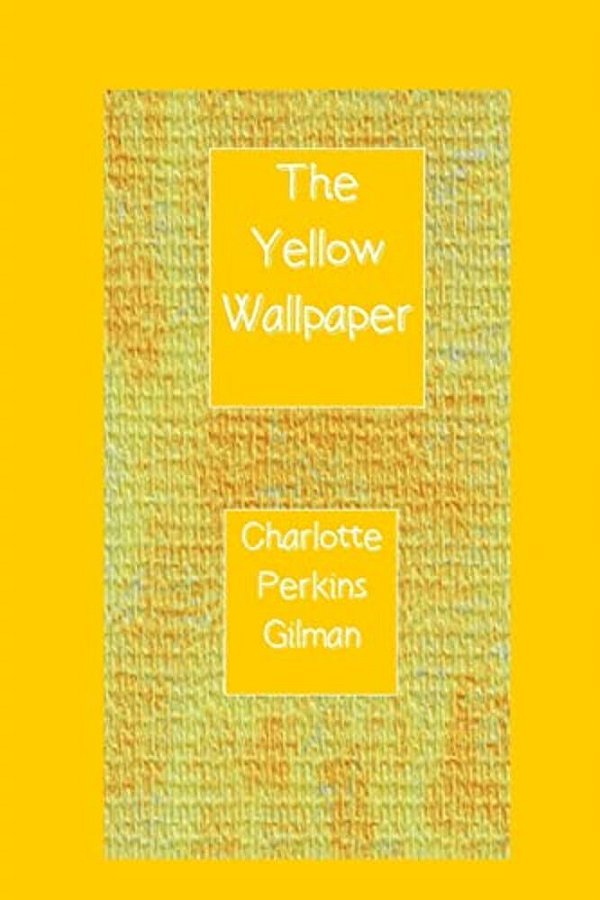 The Yellow Wallpaper-..