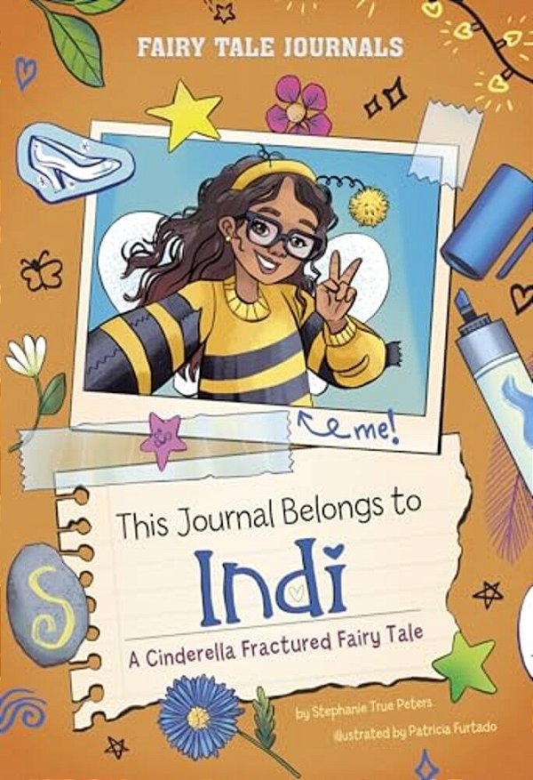 This Journal Belongs To Indi: A Cinderella Fractured Fairy Tale-..