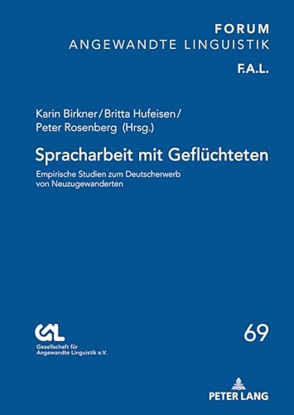 Spracharbeit Mit Gefluechteten: Empirische Studien Zum Deutscherwerb Von Neuzugewanderten-..