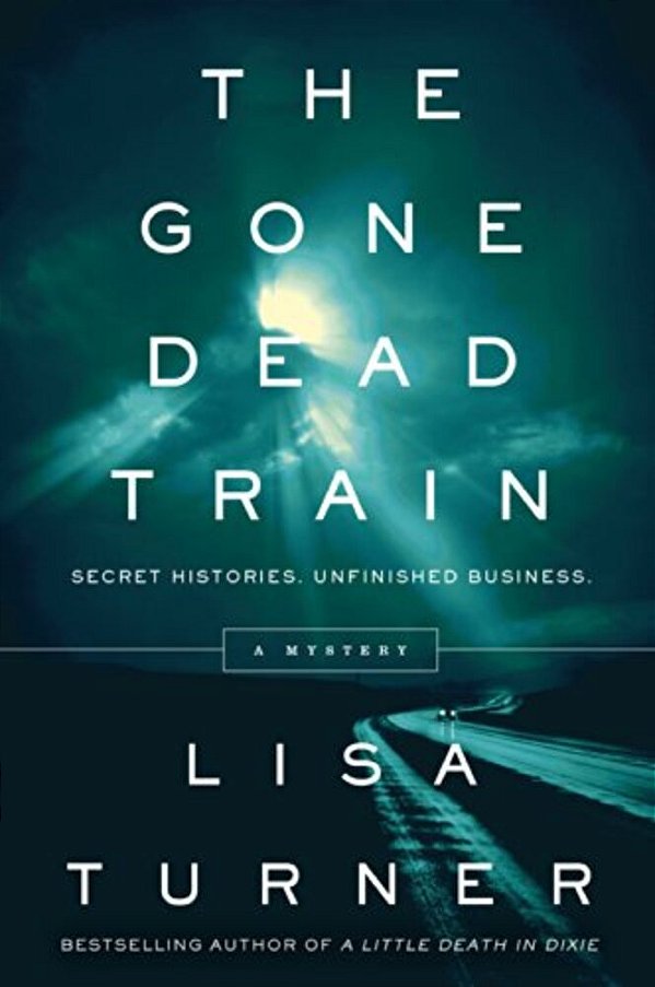 The Gone Dead Train: A Mystery-..
