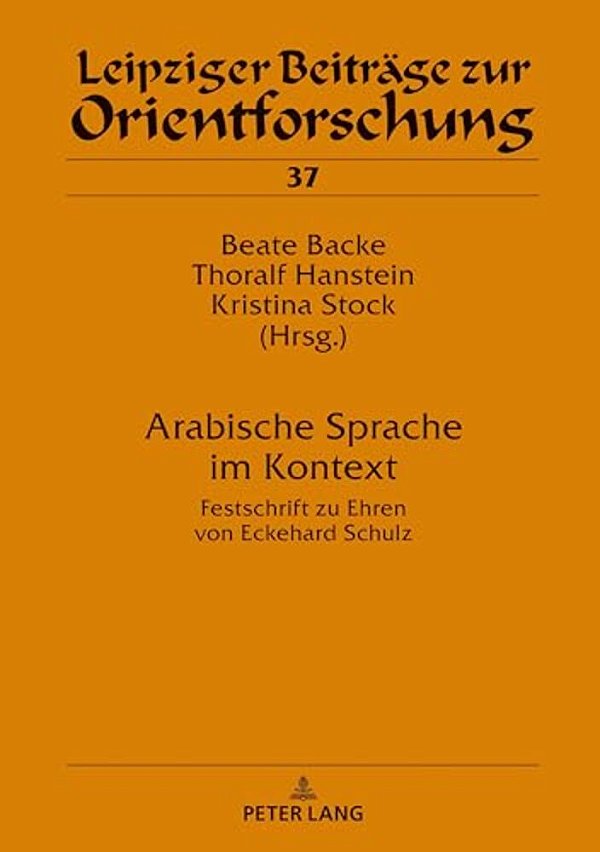 Arabische Sprache Im Kontext: Festschrift Zu Ehren Von Eckehard Schulz-..