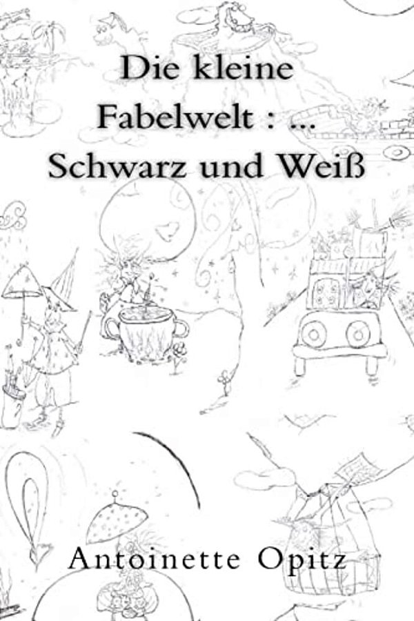 Die Kleine Fabelwelt:... Schwarz Und Weiß-..