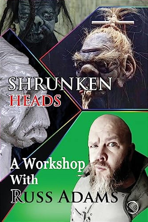 Shrunken Heads: A Workshop With Russ Adams-..