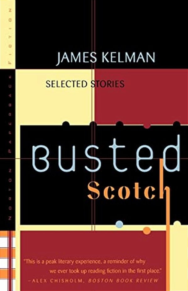 Busted Scotch: Selected Stories-..