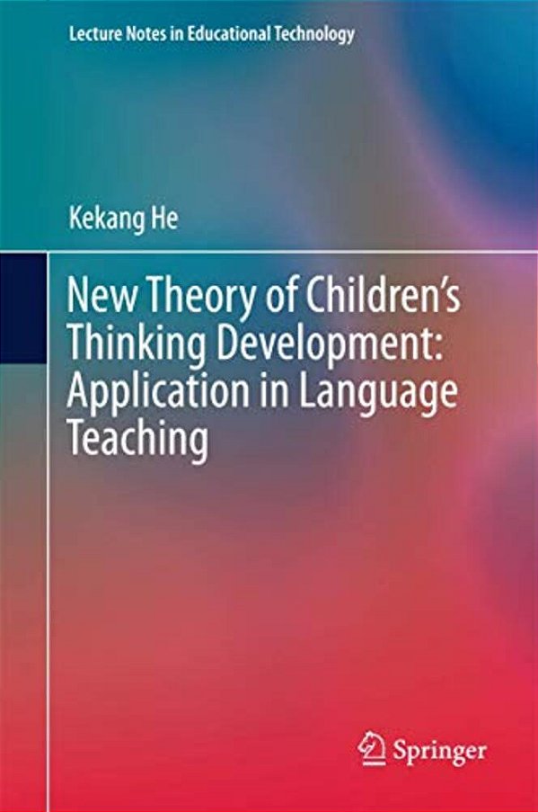 New Theory Of Children's Thinking Development: Application In Language Teaching-..