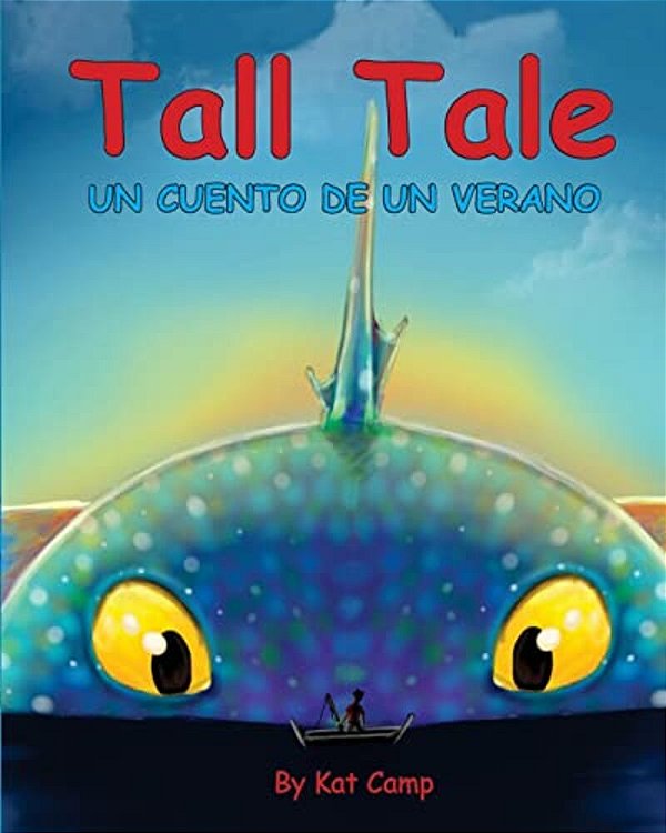 Tall Tale: Un Cuento De Un Verano-..