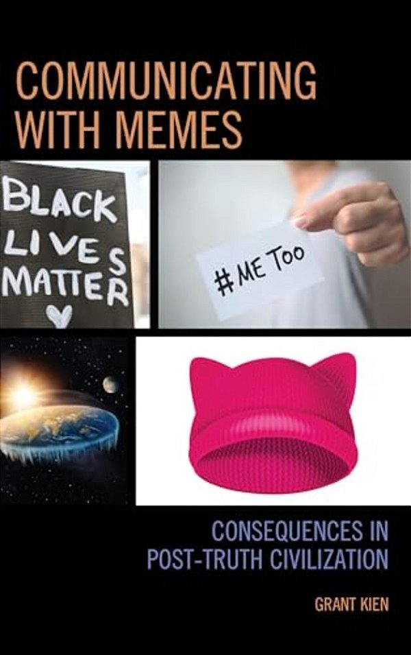 Communicating With Memes: Consequences In Post-Truth Civilization-..