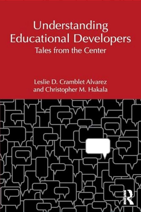Understanding Educational Developers: Tales From The Center-..