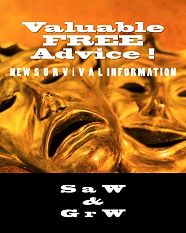 Valuable Free Advice!: New S U R V I V A L Information-..