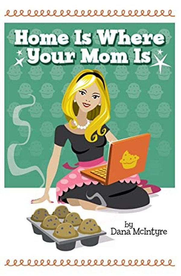 Home Is Where Your Mom Is-..