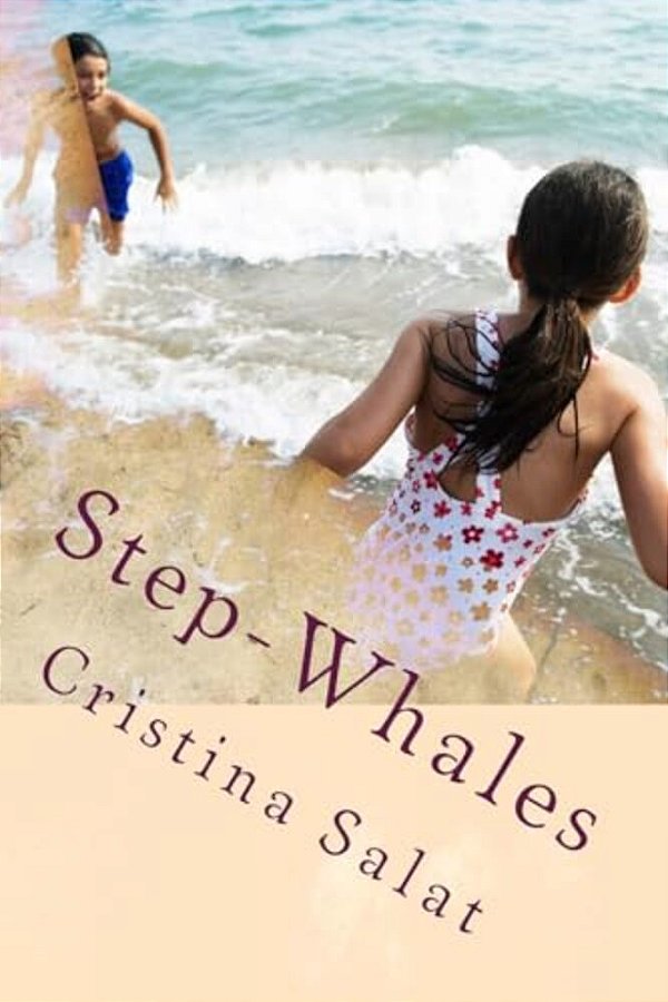 Step-Whales: An Illustrated Early Reader For Blended Families-..