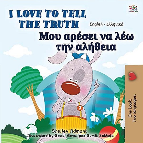 I Love To Tell The Truth (English Greek Bilingual Book For Kids)-..