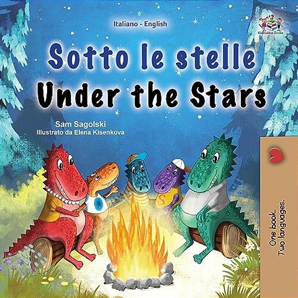 Under The Stars (Italian English Bilingual Children's Book): Bilingual Children's Book-..