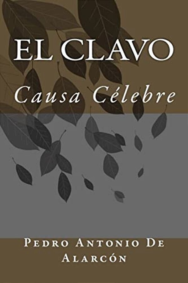 El Clavo: Causa Célebre-..