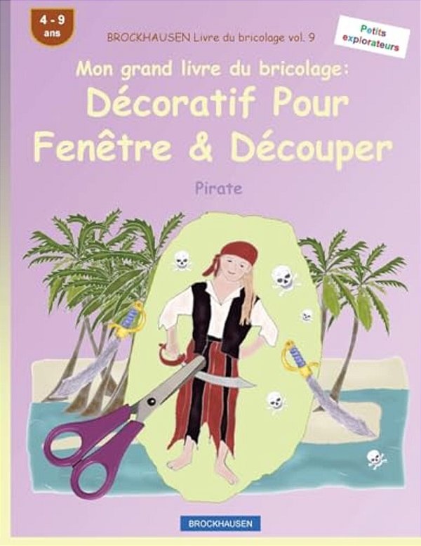 Brockhausen Livre Du Bricolage Vol. 9 - Mon Grand Livre Du Bricolage: Décoratif Pour Fenêtre & Découper: Pirate-..