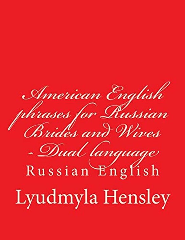 American English Phrases For Russian Brides And Wives - Dual Language Russian English: First Aid Vocabulary In English-..