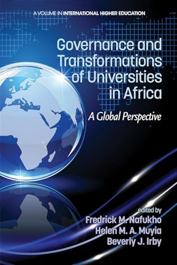 Governance And Transformations Of Universities In Africa: A Global Perspective-..