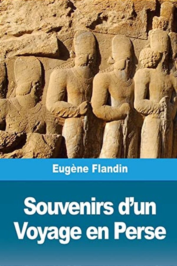 Souvenirs D'Un Voyage En Perse-..