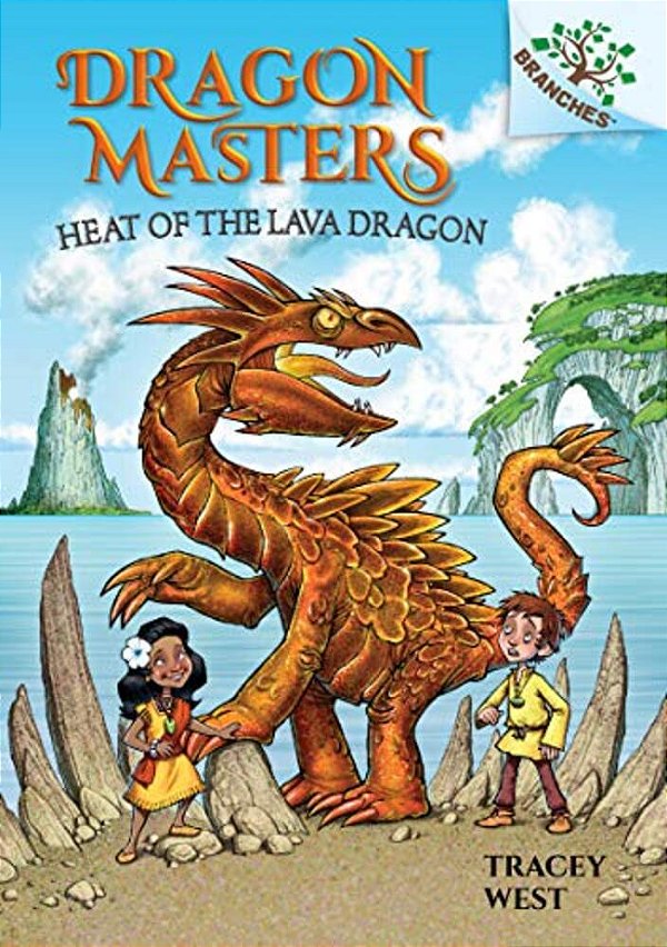 Heat Of The Lava Dragon: A Branches Book (Dragon Masters #18): Volume 18-..
