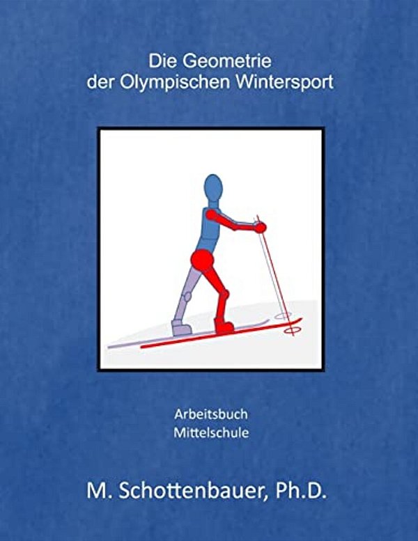 Die Geometrie Der Olympischen Wintersport: Arbeitsbuch-..