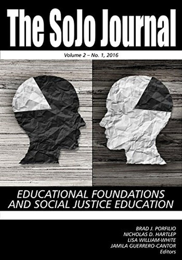 Sojo Journal Vol 2 Issue 1: Educational Foundations And Social Justice Education-..