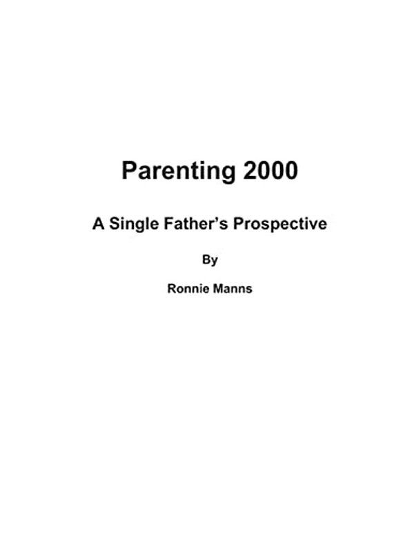 Parenting 2000-A Single Father's Prospective-..