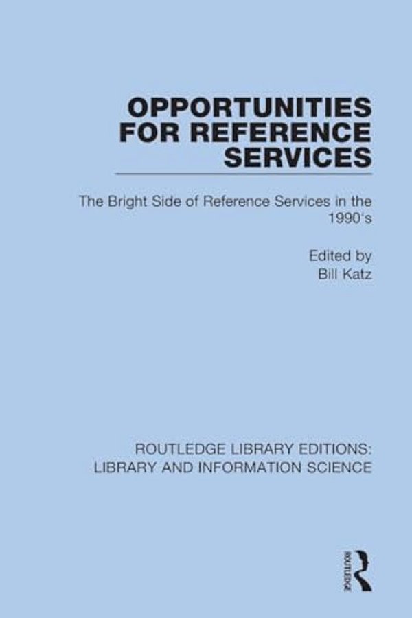 Opportunities For Reference Services: The Bright Side Of Reference Services In The 1990'S-..