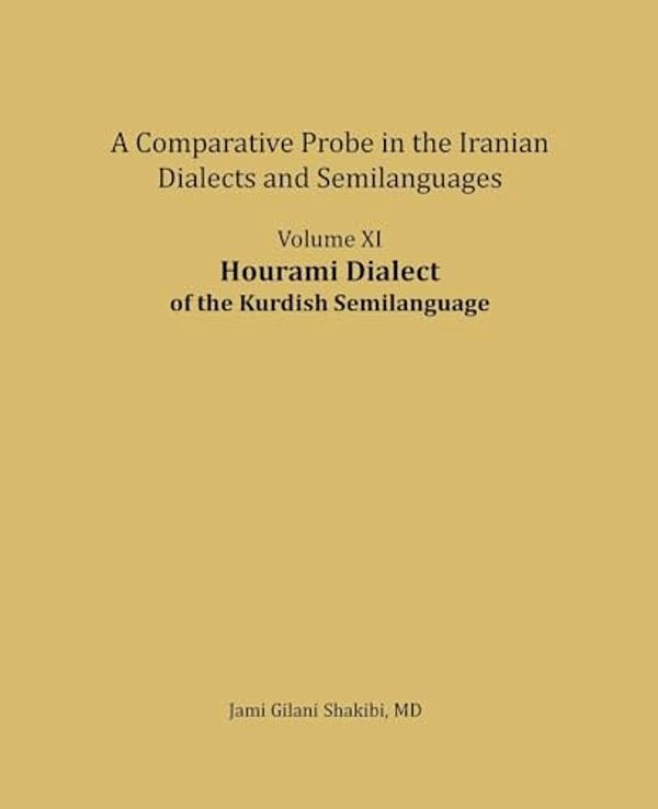 Hourami Dialect: A Comparative Probe In The Iranian Dialects And Semi-Languages-..