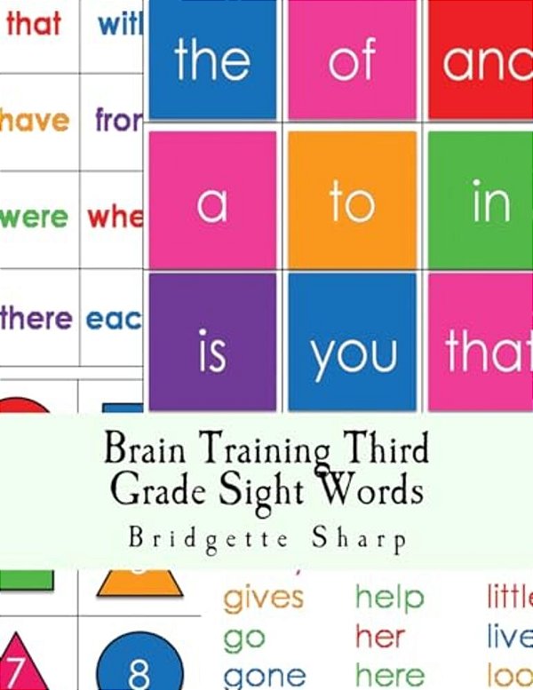 Brain Training Third Grade Sight Words: A Whole Brain Approach To Reading-..