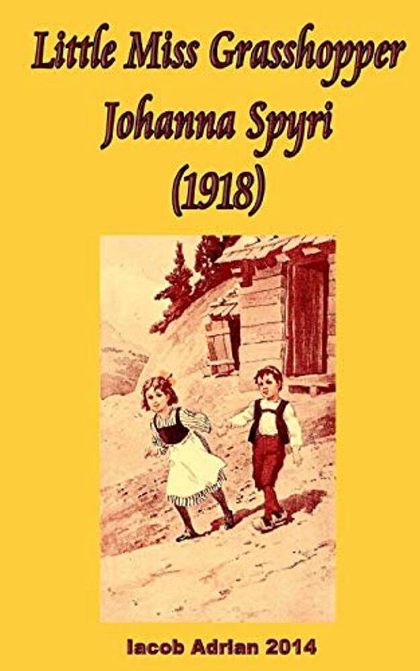 Little Miss Grasshopper Johanna Spyri (1918)-..