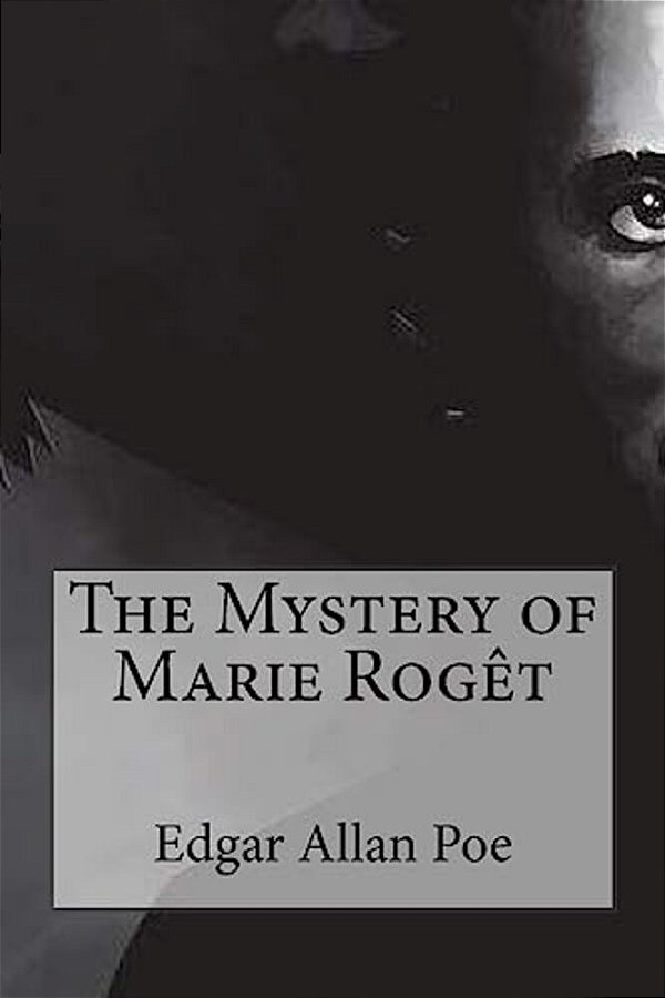 The Mystery Of Marie Rogêt-..