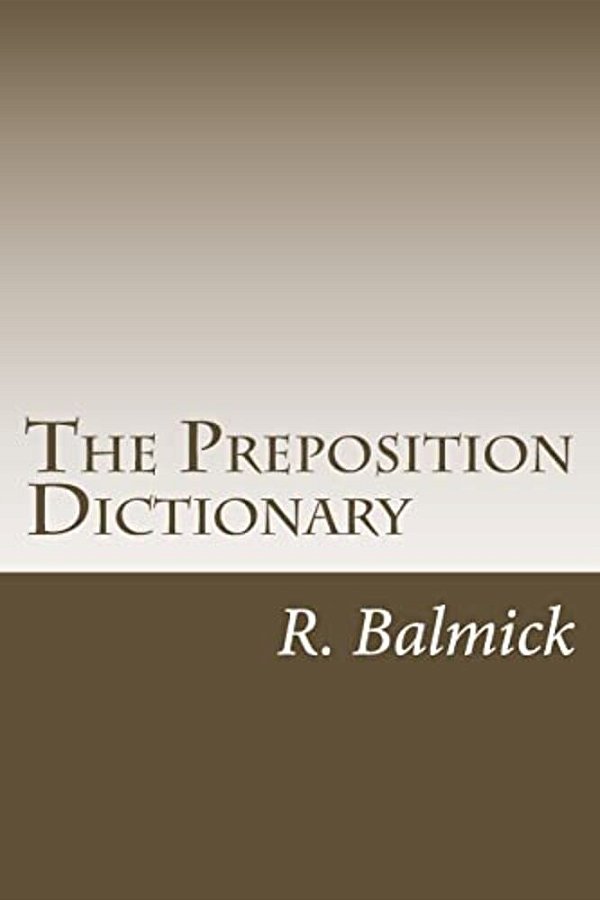 The Preposition Dictionary-..